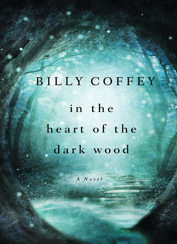 In The Heart Of The Dark Wood Coffey Billy