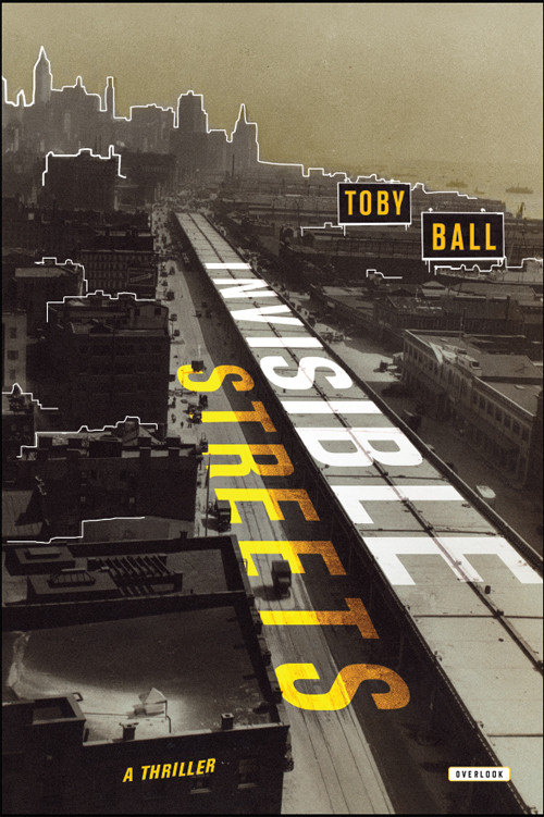 Invisible Streets The City Trilogy 3 1st Edition Toby Ball