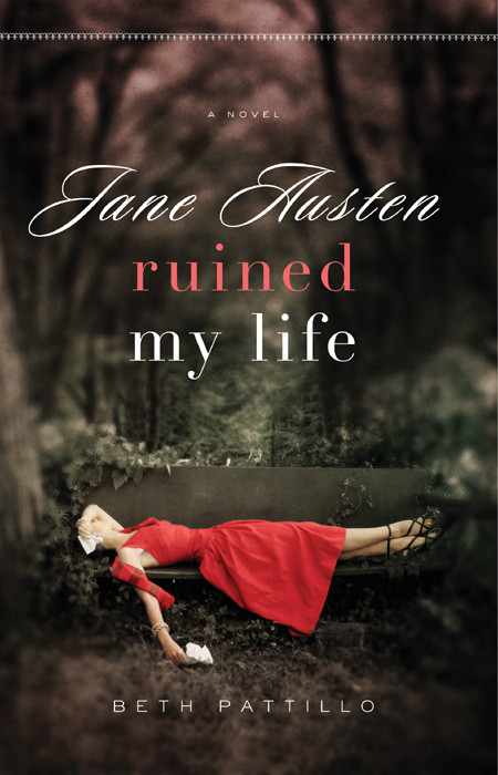 Jane Austen Ruined My Life Pattillo Beth