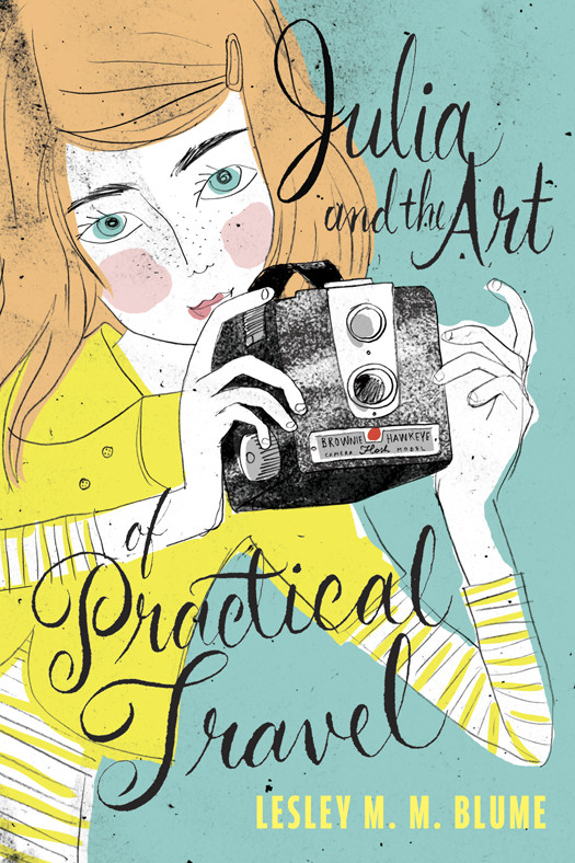 Julia And The Art Of Practical Travel Blume Lesley M M