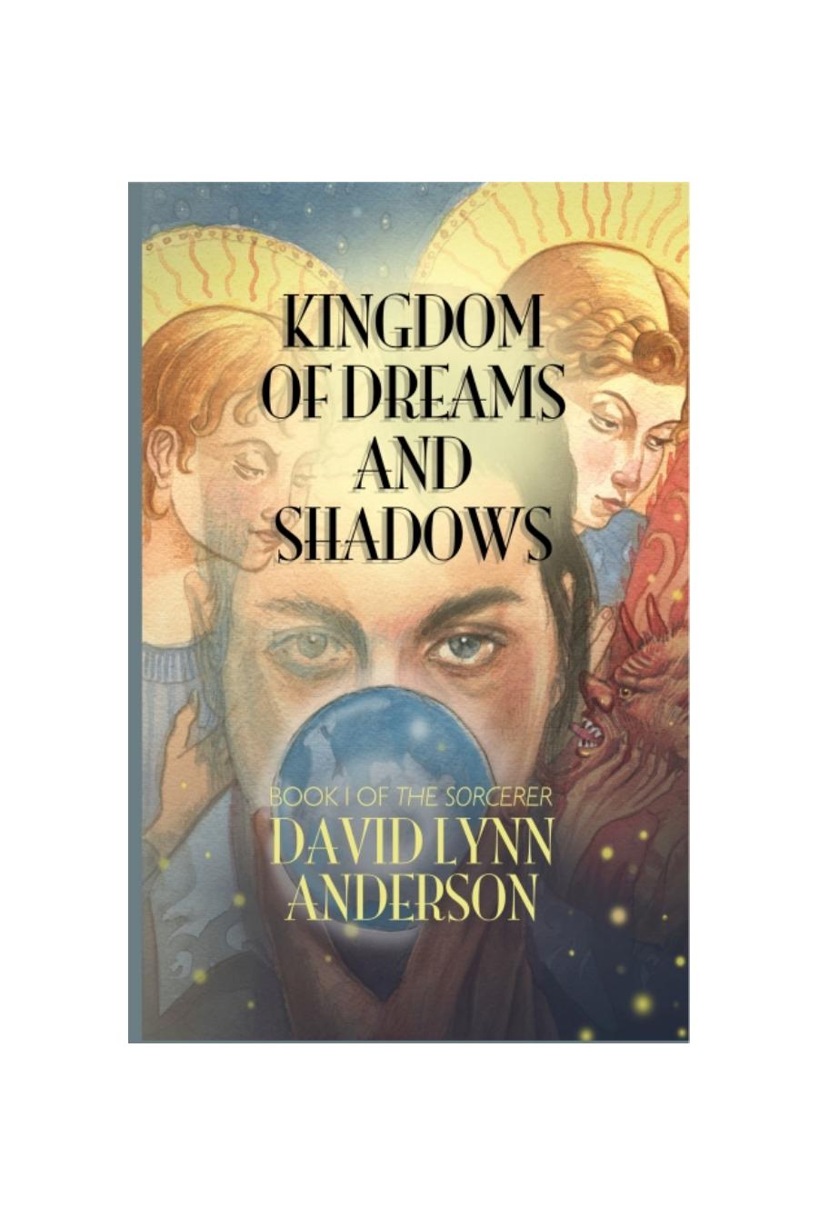 Kingdom Of Dreams And Shadows Anderson David