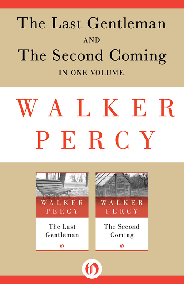 Last Gentleman And The Second Coming Percy Walker
