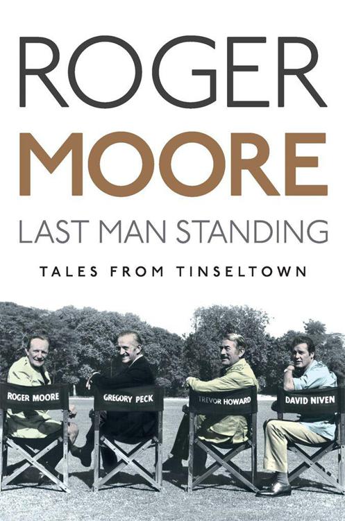 Last Man Standing Tales From Tinsletown Moore Roger