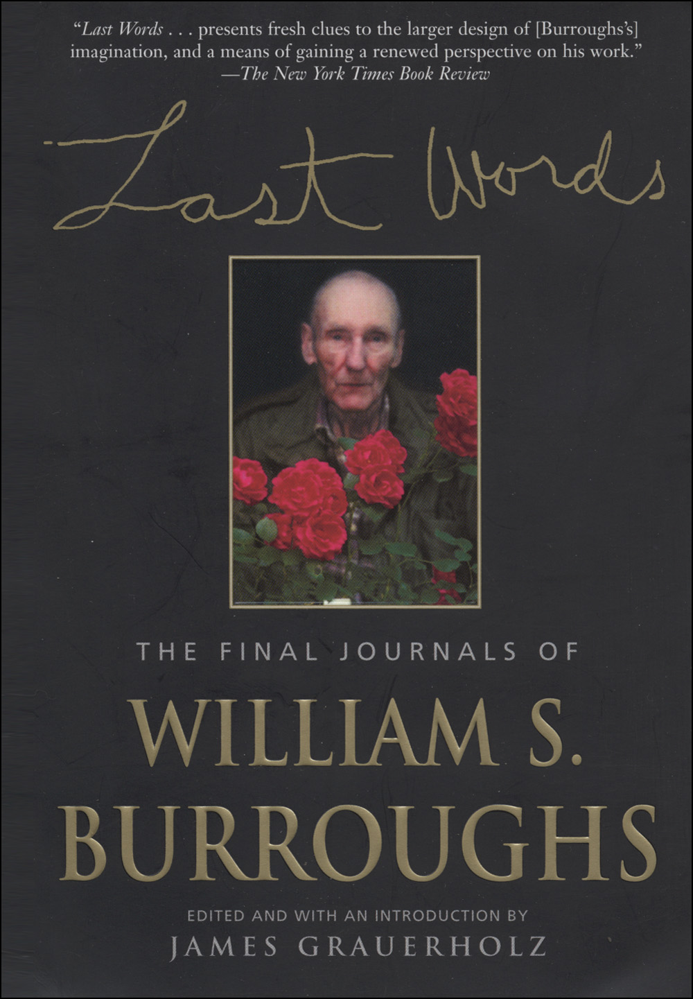 Last Words The Final Journals Of William S Burroughs William S Burroughs