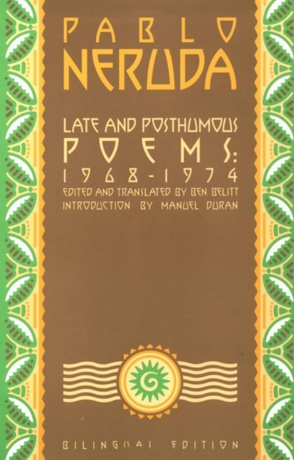 Late And Posthumous Poems 19681974 Neruda Pablo