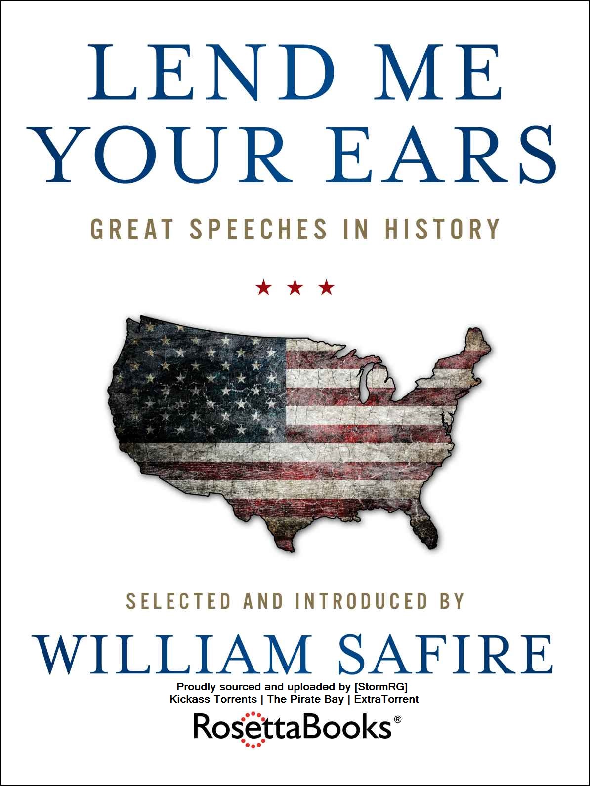 Lend Me Your Ears Great Speeches In History William Safire