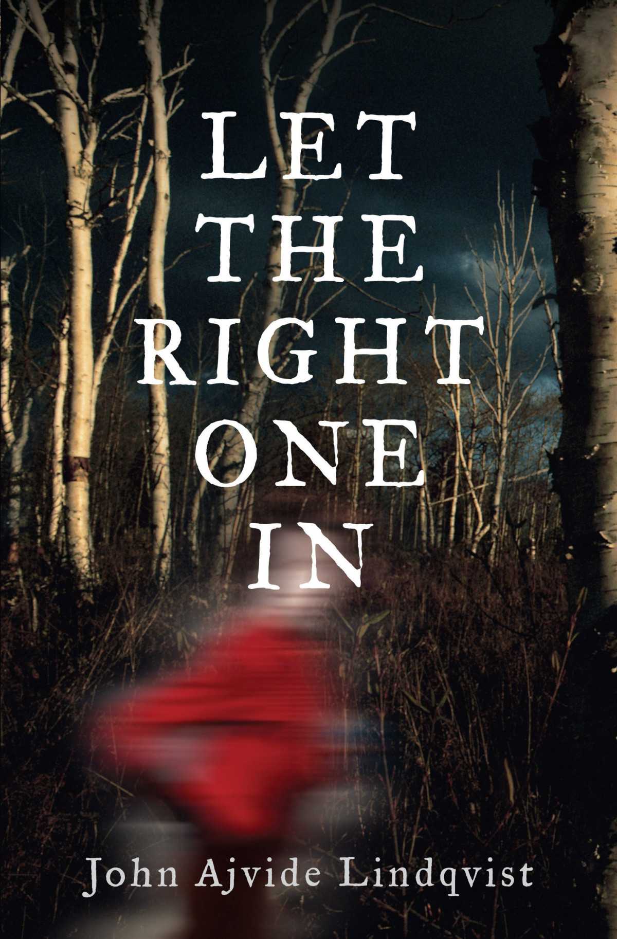 Let The Right One In John Ajvide Lindqvist