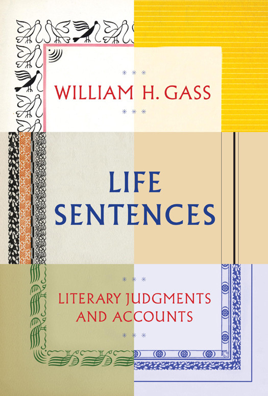 Life Sentences William H Gass