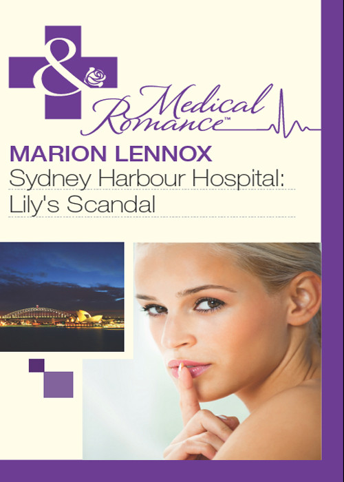 Sydney Harbour Hospital 01 Lilys Scandal Marion Lennox