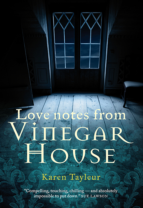 Love Notes From Vinegar House Tayleur Karen