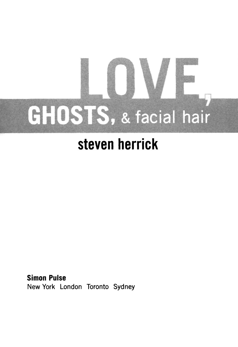 Love Ghosts Facial Hair Herrick Steven