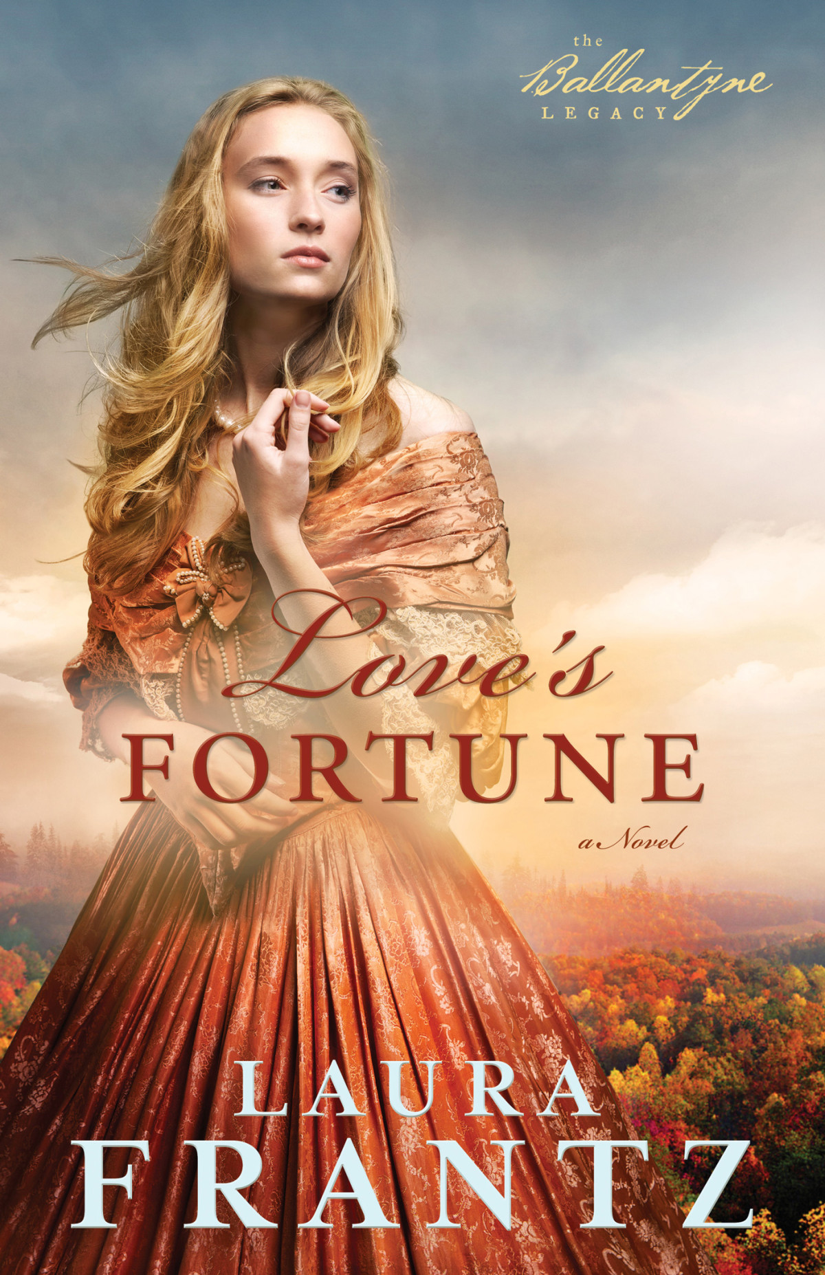 Loves Fortune The Ballantyne Legacy Book 3 Laura Frantz