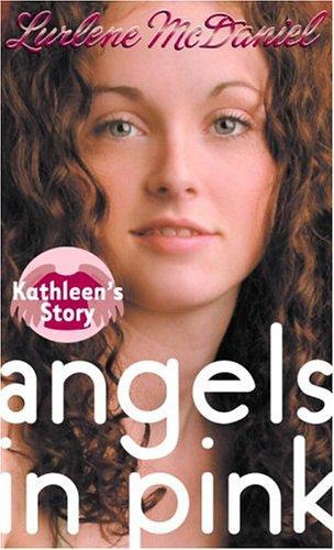 Angels In Pink Kathleens Story Lurlene Mcdaniel