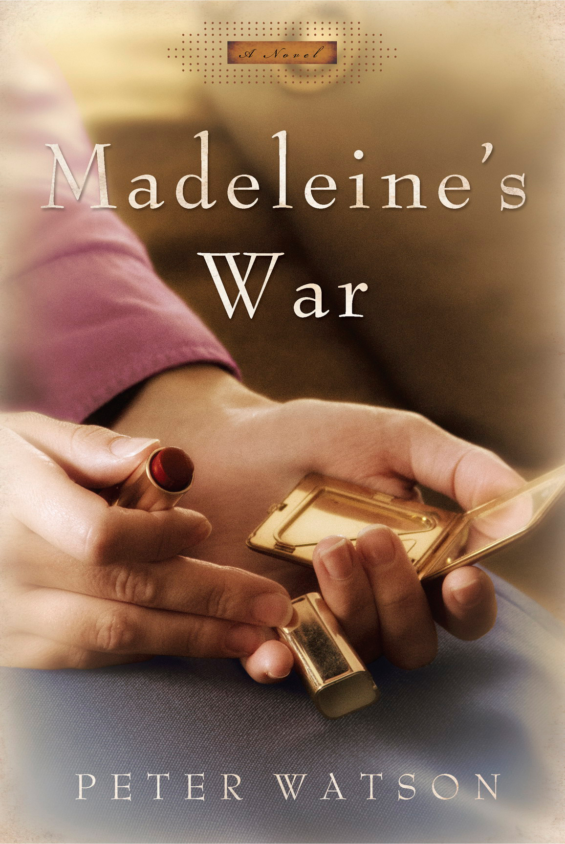 Madeleines War Peter Watson