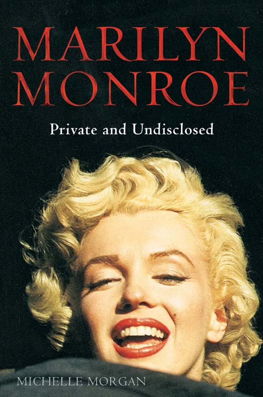 Marilyn Monroe Private And Undisclosed Michelle Morgan