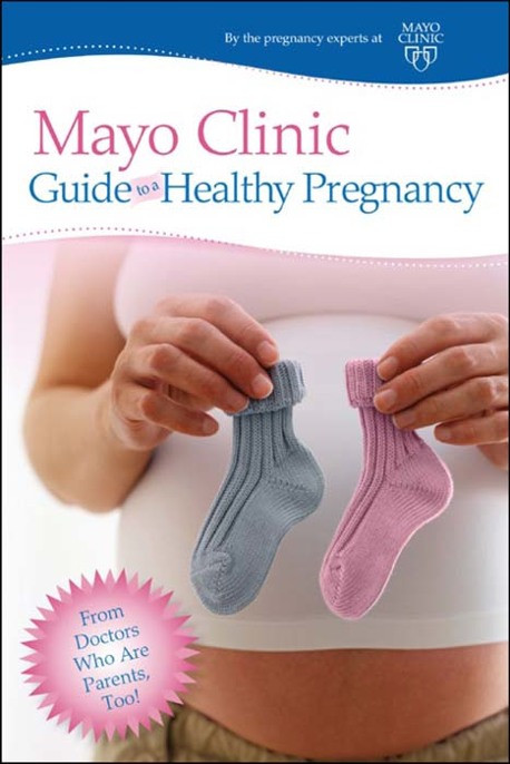 Mayo Clinic Guide To A Healthy Pregnancy Harms Roger W