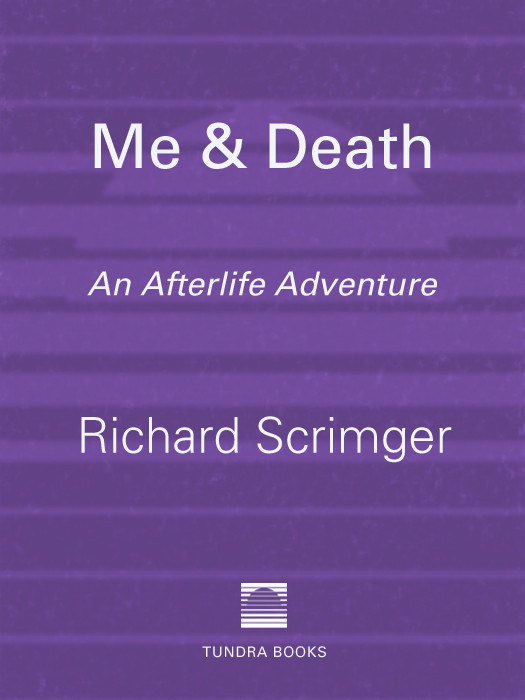 Me Death An Afterlife Adventure Scrimger Richard