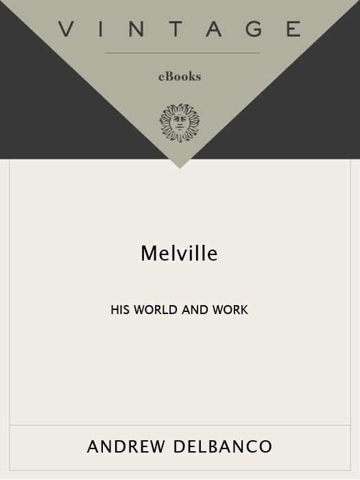 Melville His World And Work Delbanco Andrew
