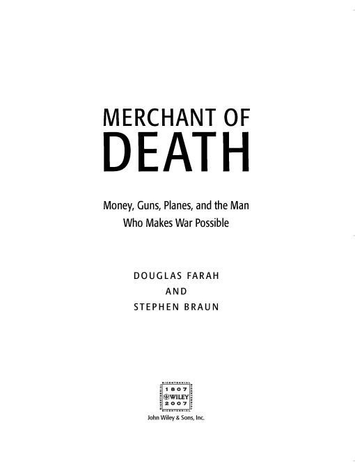 Merchant Of Death Money Guns Planes And The Man Who Makes War Possible Farah Douglas Braun Stephen