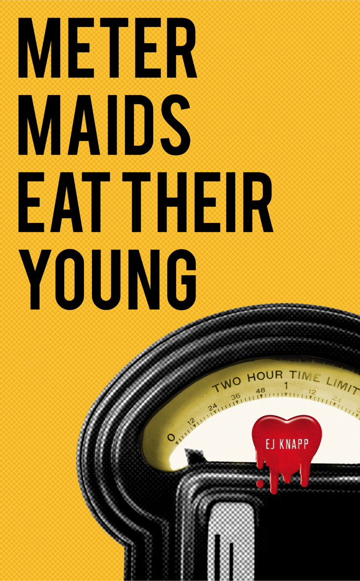 Meter Maids Eat Their Young Knapp E J