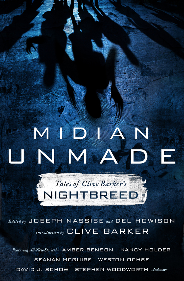 Midian Unmade Tales Of Clive Barkers Nightbreed Nassise Joseph Howison Del Editor
