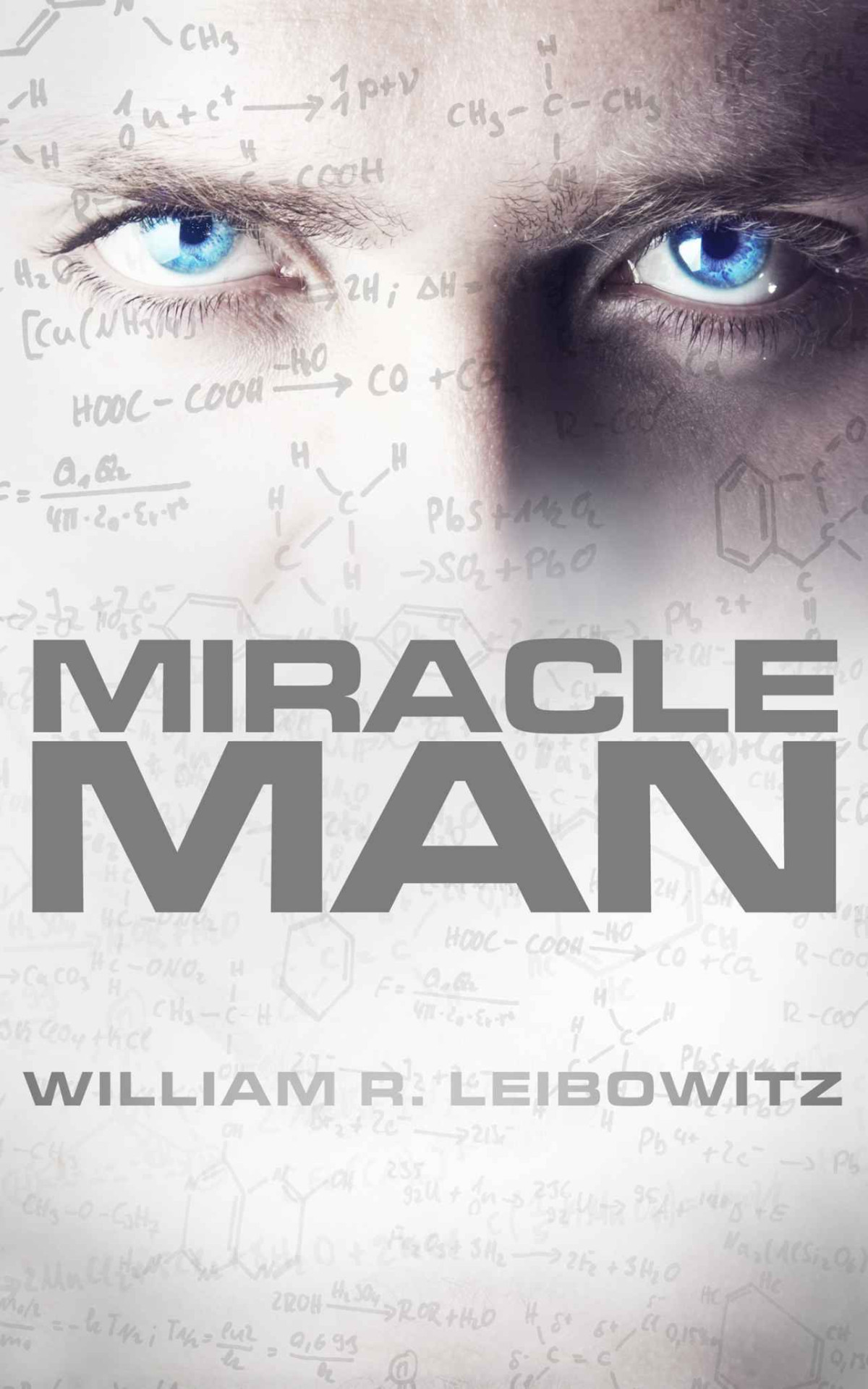 Miracle Man Leibowitz William R
