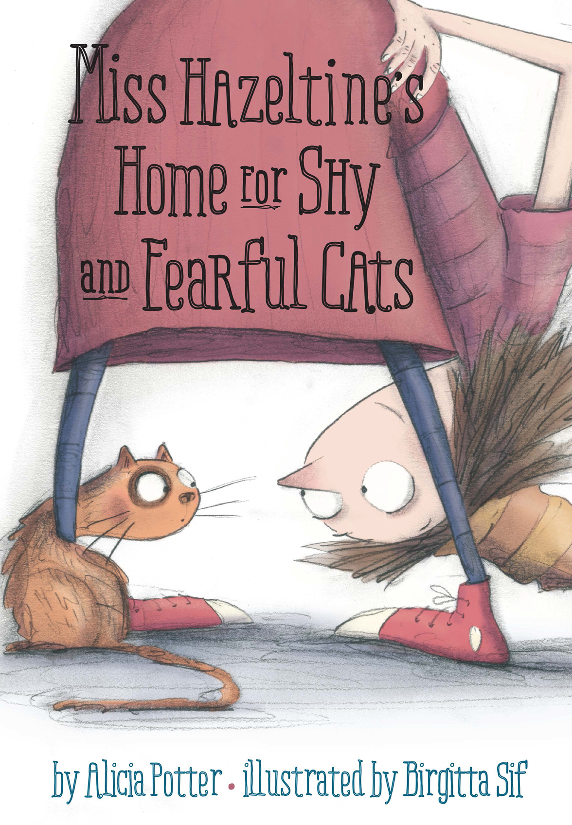 Miss Hazeltines Home For Shy And Fearful Cats Potter Alicia Sif Birgitta Illustrator