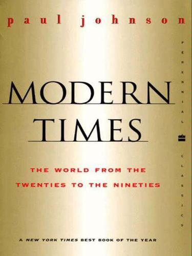 Modern Times The World From The Twenties To The Nineties Johnson Paul