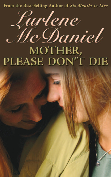 Mother Please Dont Die Mcdaniel Lurlene