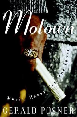 Motown Music Money Sex And Power Posner Gerald
