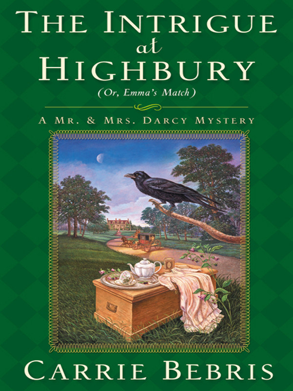 Mr And Mrs Darcy 05 The Intrigue At Highbury Bebris Carrie