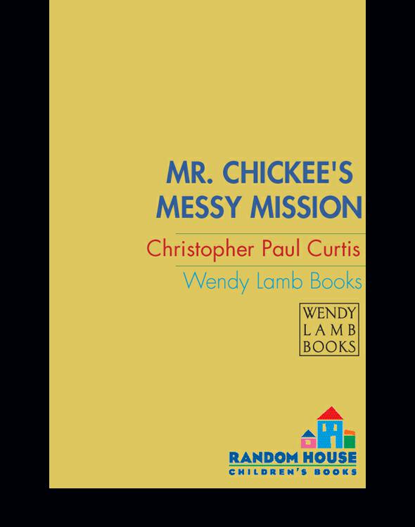 Mr Chickees Messy Mission Curtis Christopher Paul