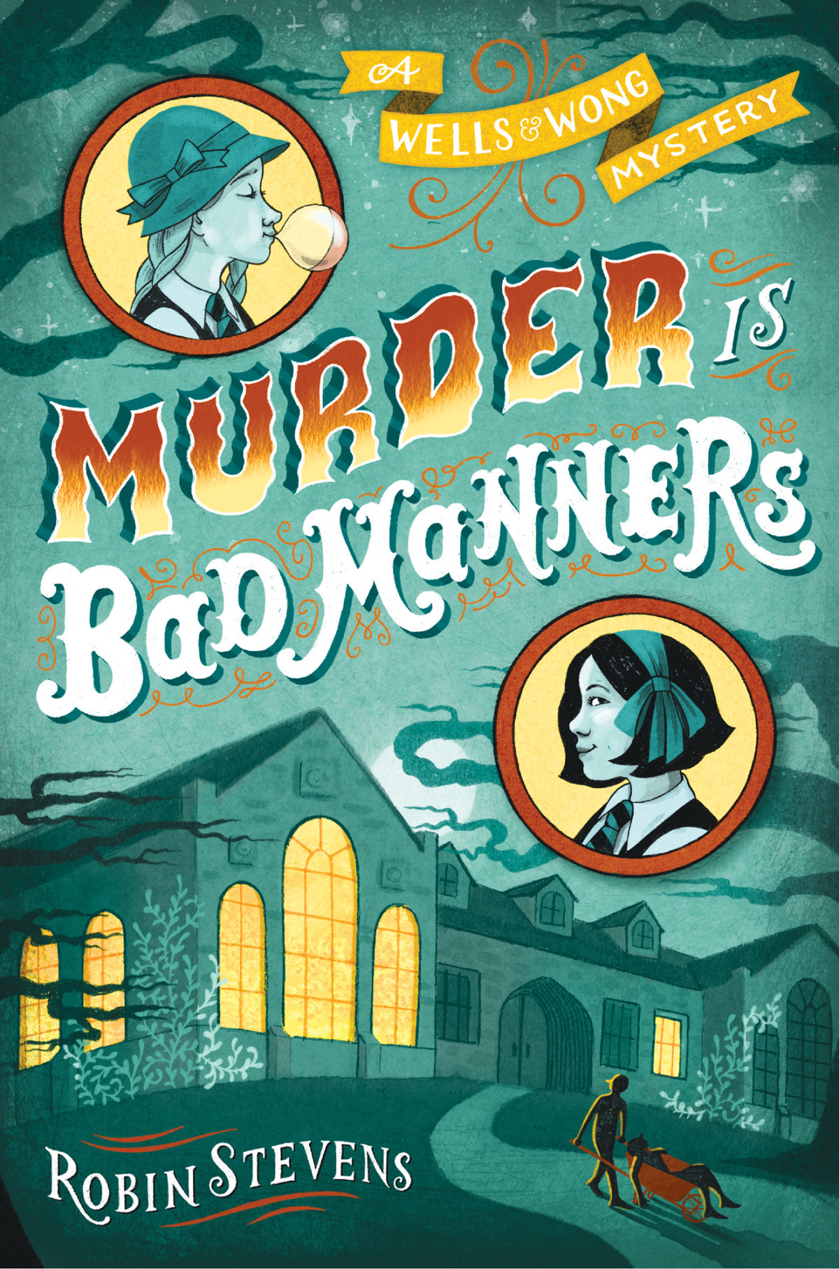 Murder Is Bad Manners A Murder Most Unladylike Mystery Vol 1 2nd Edition Robin Stevens