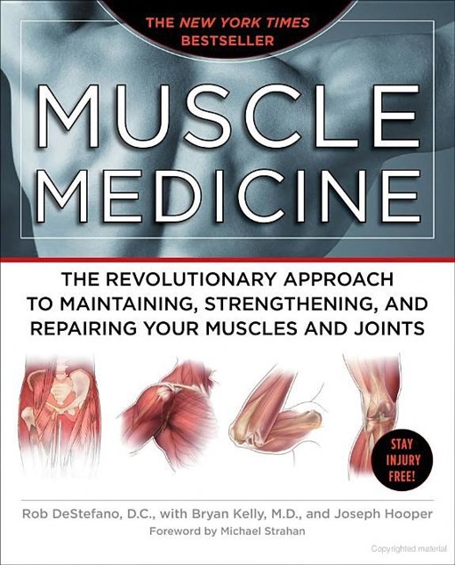 Muscle Medicine The Revolutionary Approach To Maintaining Strengthening And Repairing Your Muscles And Joints Destefano Rob Hooper Joseph