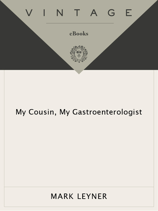 My Cousin My Gastroenterologist Leyner Mark