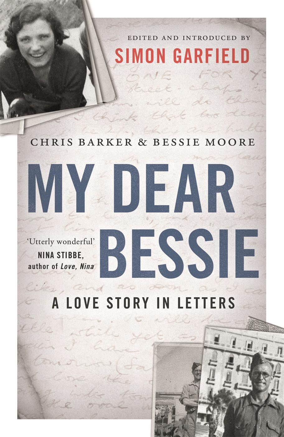 My Dear Bessie Chris Barker Bessie Moore Simon Garfield