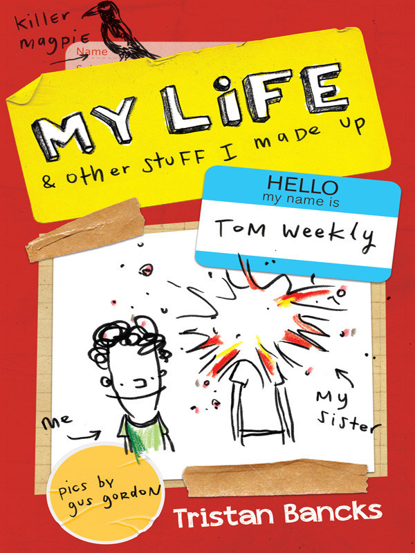 My Life And Other Stuff I Made Up Bancks Tristan