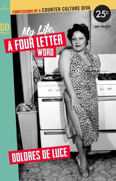 My Life A Four Letter Word Confessions Deluce Dolores