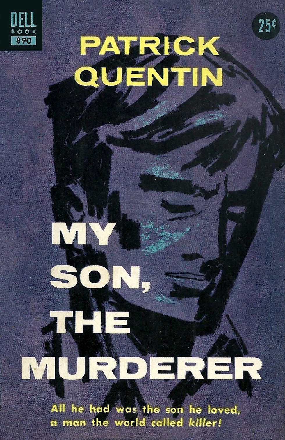 My Son The Murderer Quentin Patrick