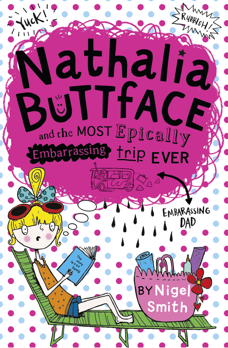 Nathalia Buttface And The Most Epically Embarrassing Trip Ever Smith Nigel