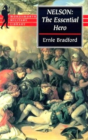 Nelson The Essential Hero Bradford Ernle