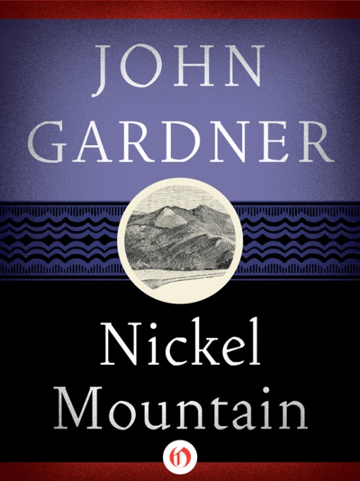Nickel Mountain 1st Edition John Gardner