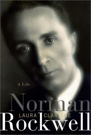 Norman Rockwell A Life Claridge Laura