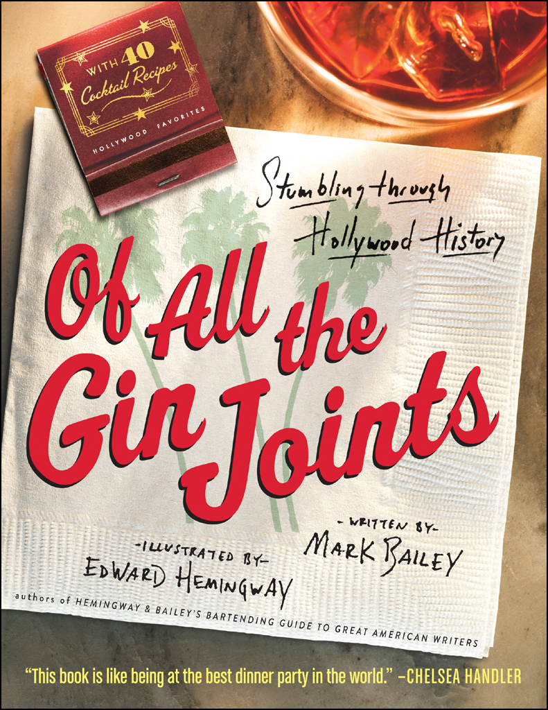 Of All The Gin Joints Stumbling Through Hollywood History Bailey Mark Hemingway Edward