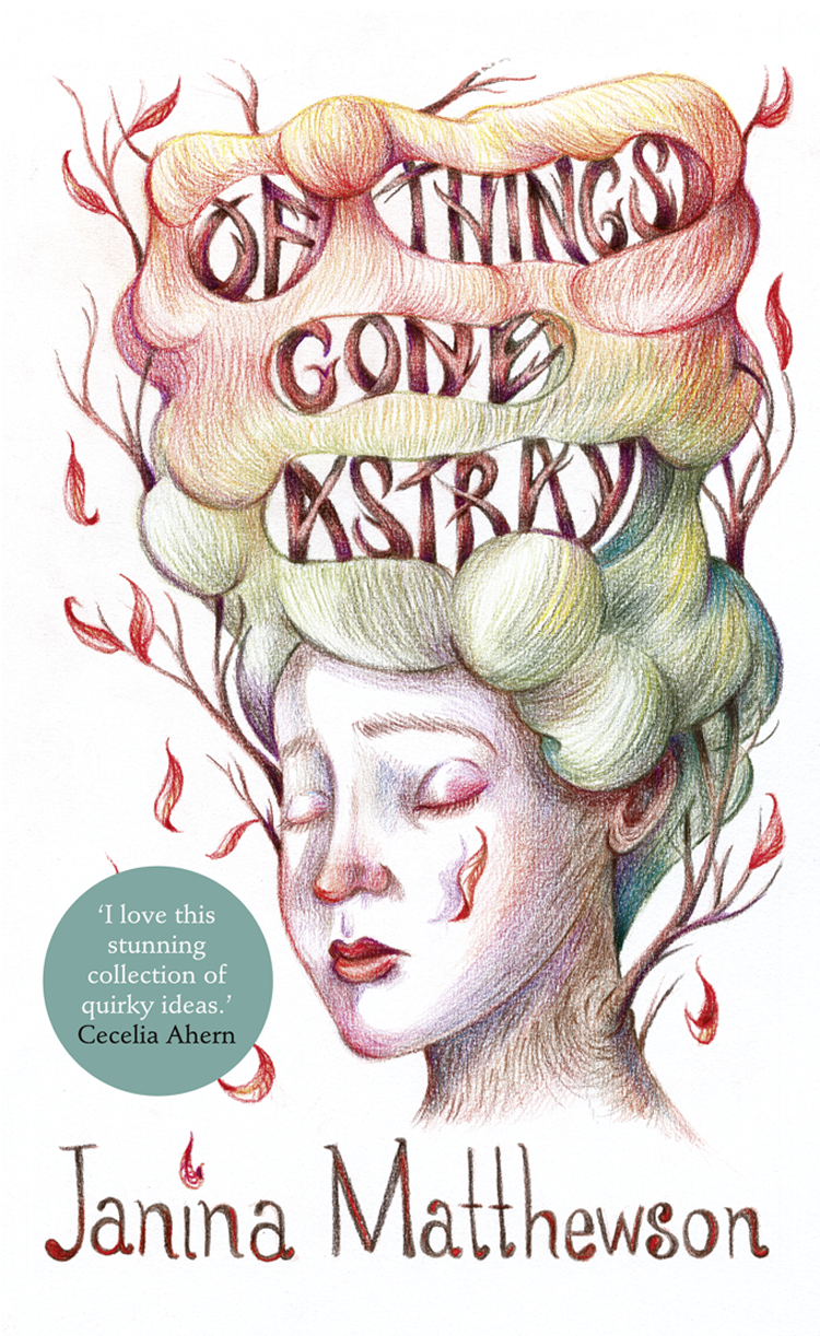 Of Things Gone Astray A Novel Janina Matthewson