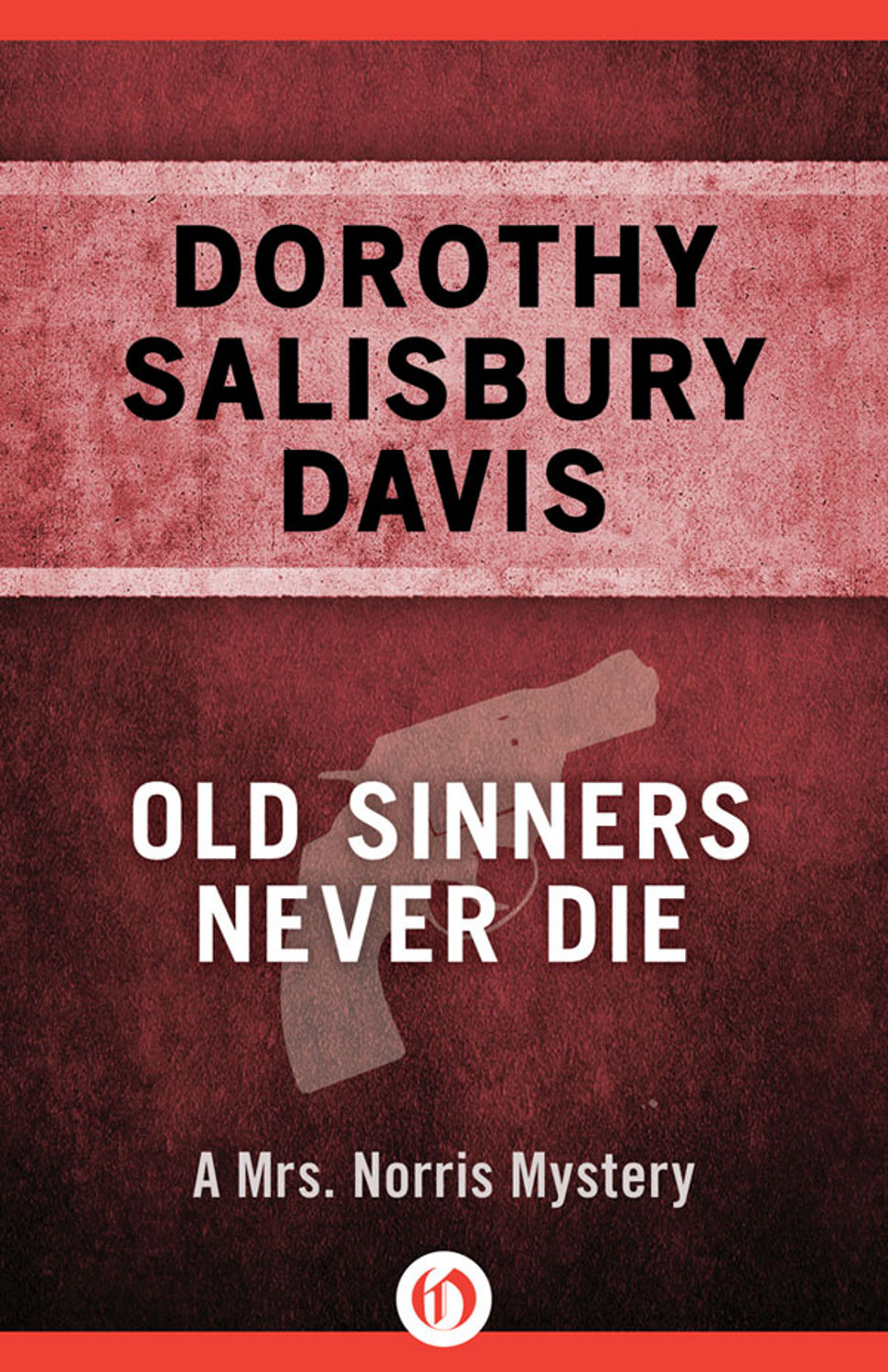Old Sinners Never Die Davis Dorothy Salisbury