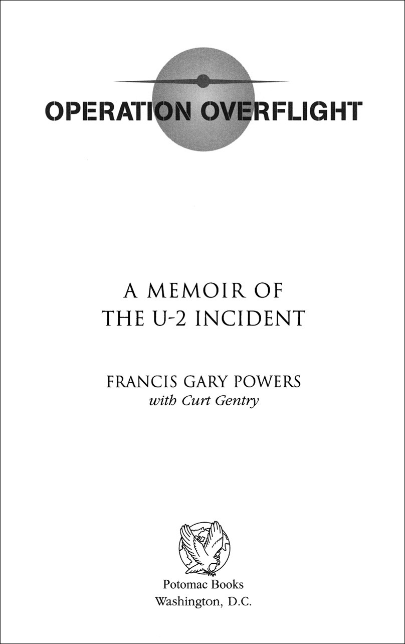 Operation Overflight A Memoir Of The U2 Incident Francis Gary Powers