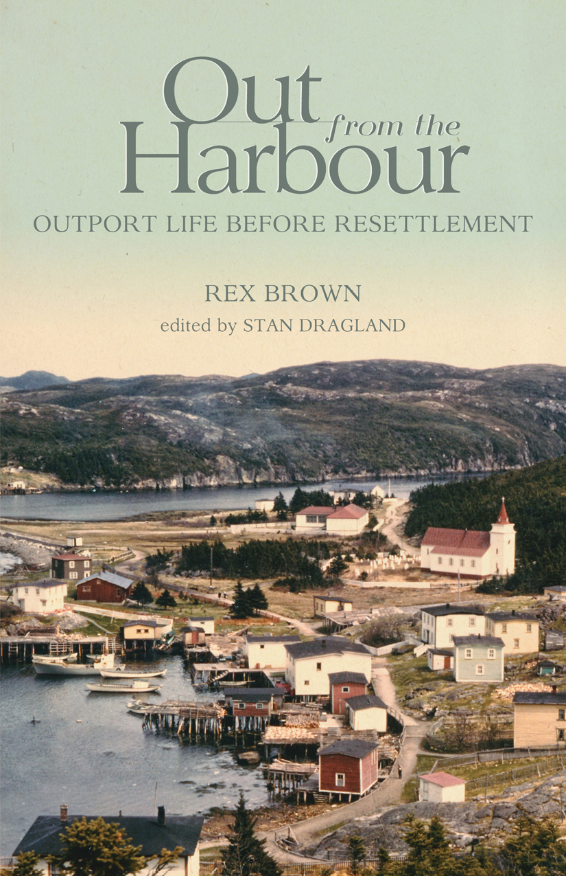 Out From The Harbour Outport Life Before Resettlement Brown Rex