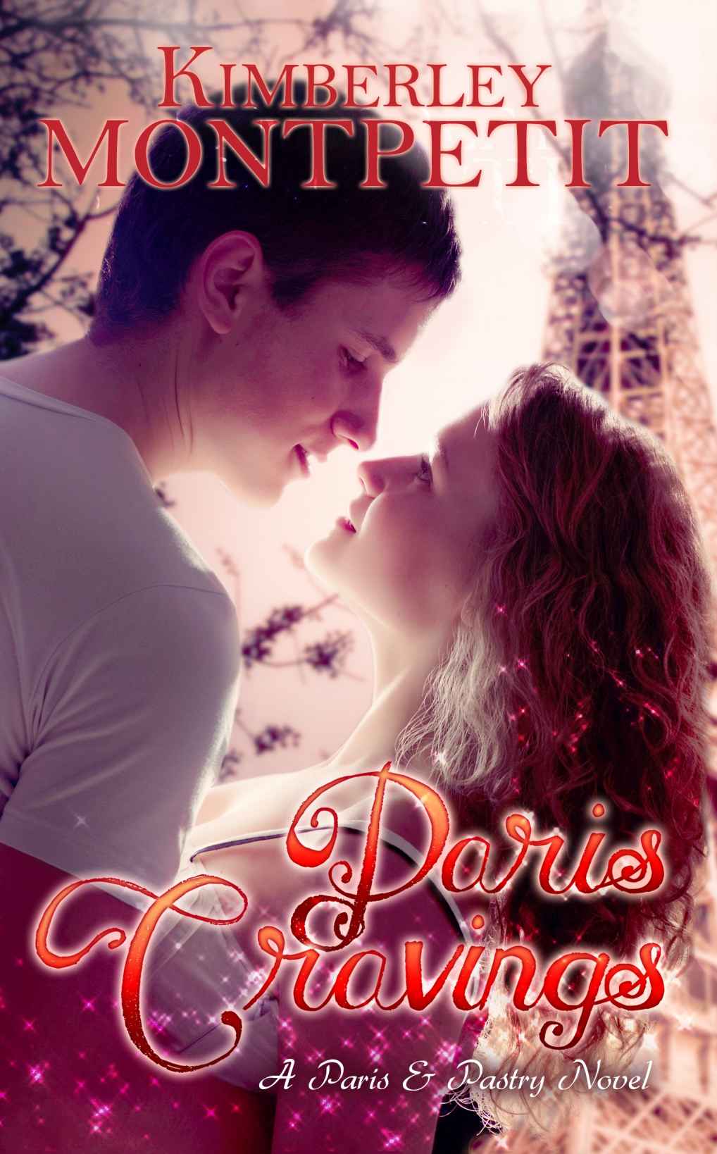 Paris Cravings A Paris Pastry Novel Montpetit Kimberley