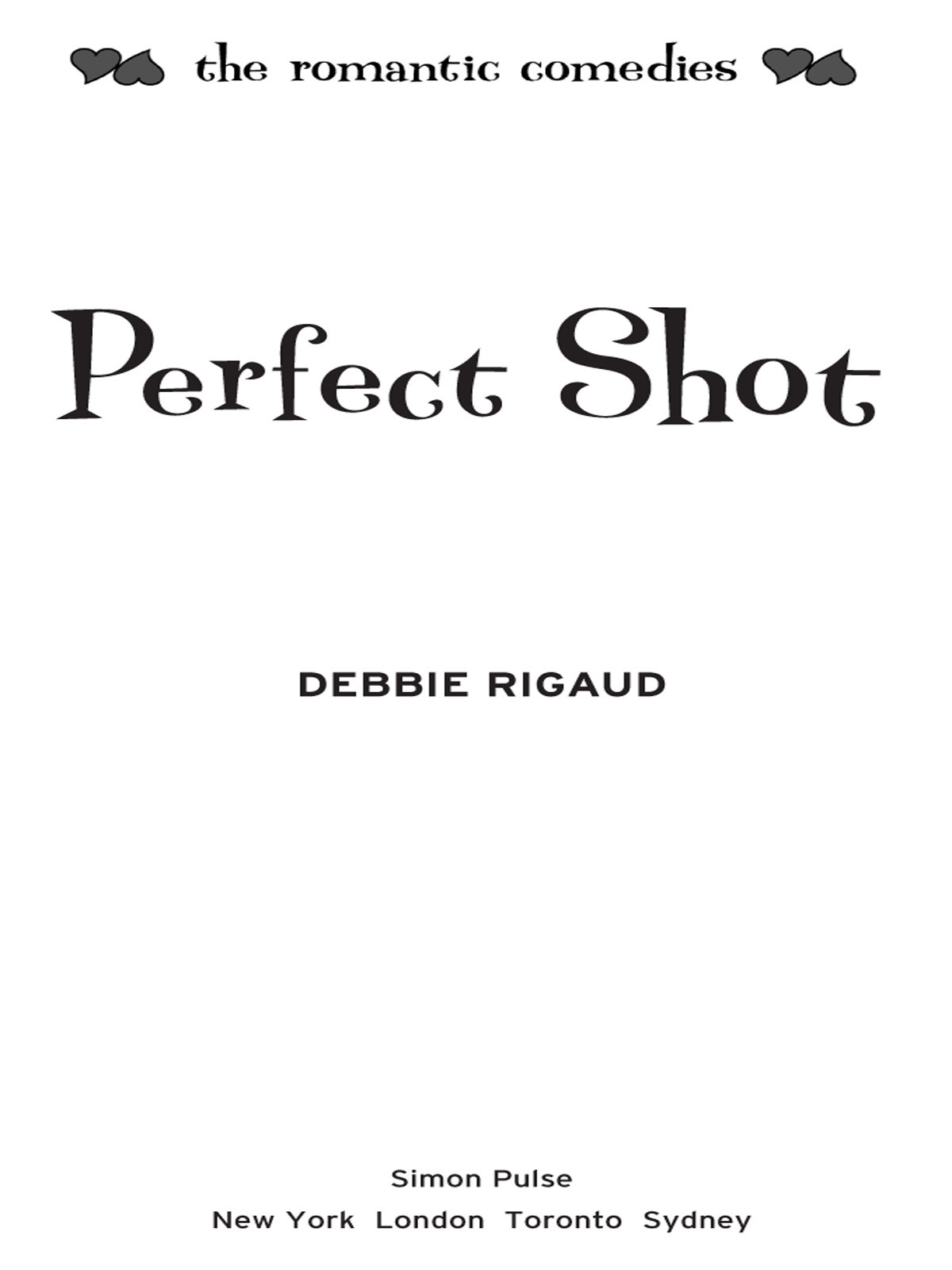 Perfect Shot Rigaud Debbie